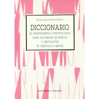 Diccionario de jurisprudencia constitucional sobre accidentes de tráfico y circulación de vehículos a motor